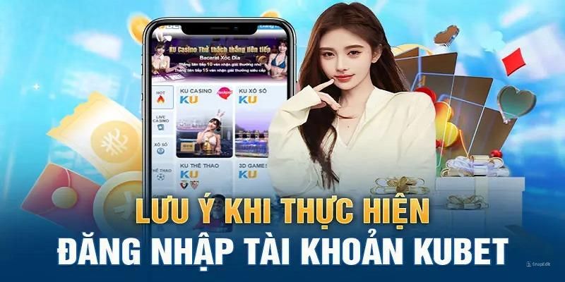 Lý giải nguyên nhân khiến đăng nhập Kubet không thành công